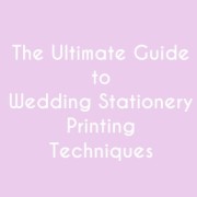 guide to wedding stationery printing techniques