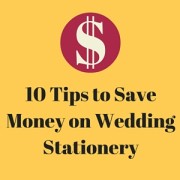 10 Tips to Save Money on Wedding Stationery