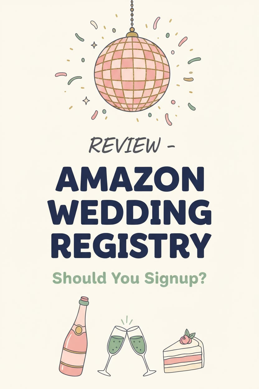 Illustration with a disco ball, champagne bottle, glasses, and cake, featuring the text: "Amazon Wedding Registry Review – Should You Signup?.
