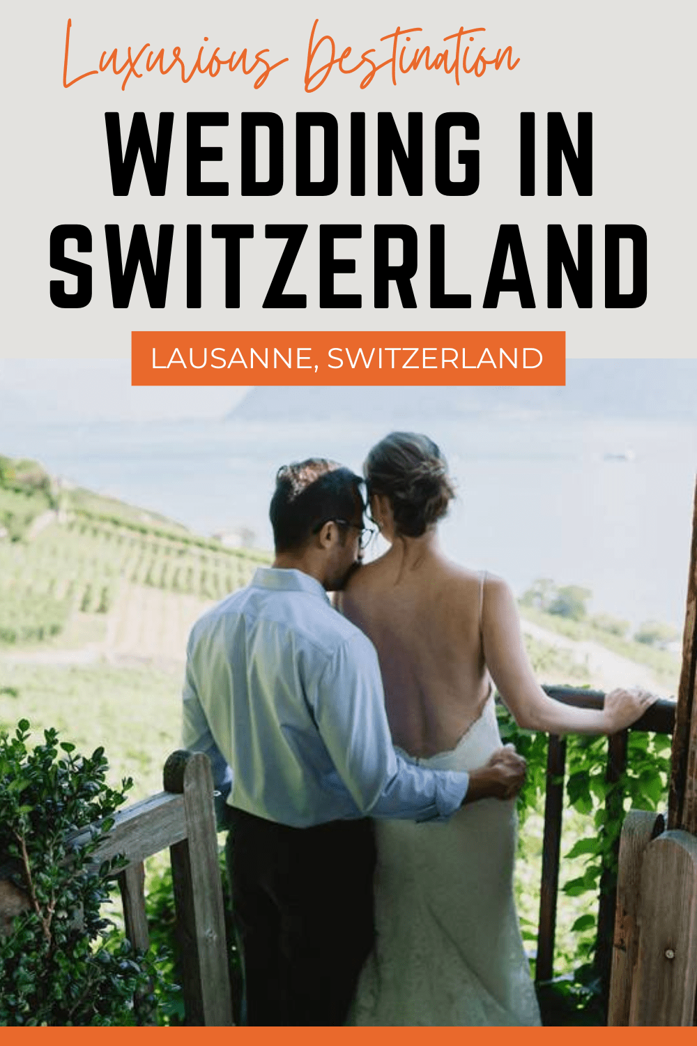 Luxurious Destination Wedding in Switzerland – Lausanne, Switzerland