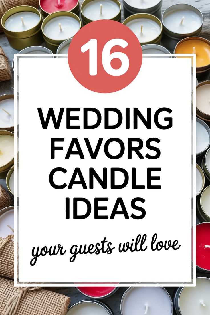 A sign reads "16 Candle Wedding Favors your guests will love," with an array of beautiful candle favors in tins displayed in the background.