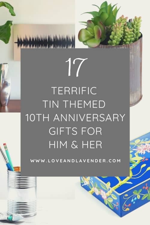 17 Terrific Tin Anniversary Gifts For Her Him Love Lavender