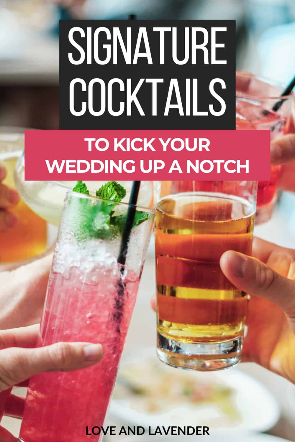 Broche Pinterest - Cocktails signature pour donner un coup de fouet à votre mariage