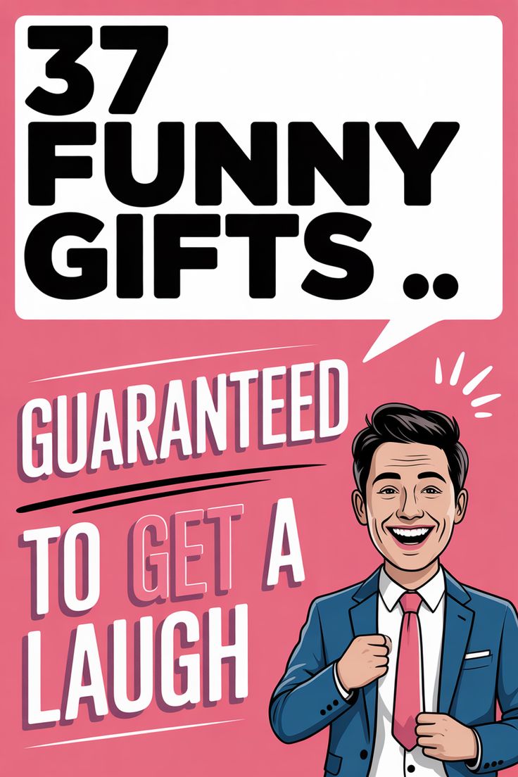 Illustration with text: "37 FUNNY GIFTS.. GUARANTEED TO GET A LAUGH" and a cartoon man in a suit adjusting his necktie, smiling. Pink background—perfect for anyone searching for humorous gifts sure to bring on the giggles.