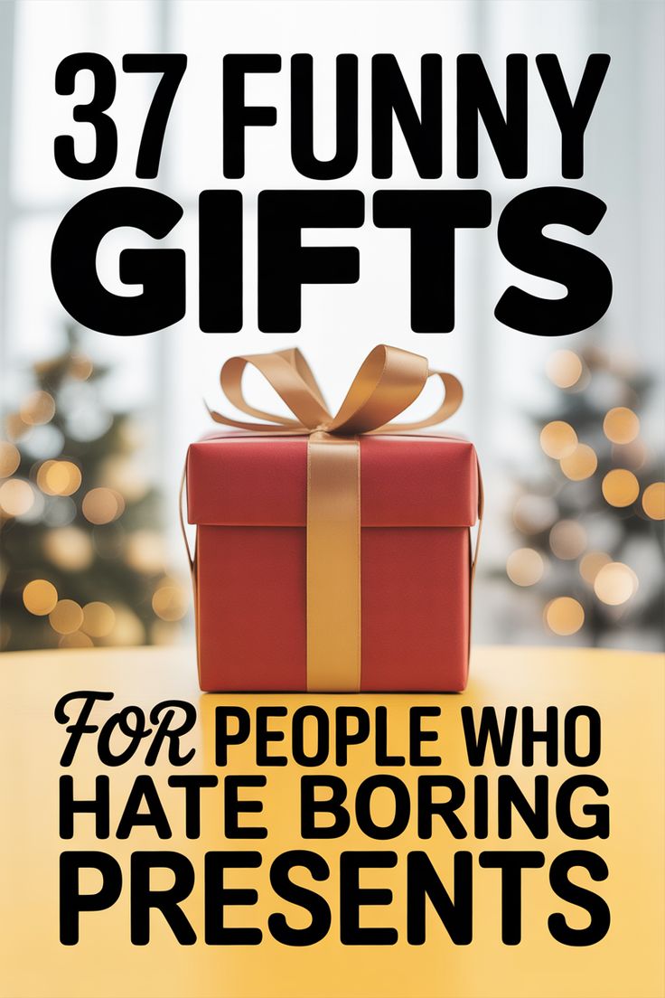 A red gift box with a gold ribbon sits on a table. Text above reads, "37 Funny Gift Ideas for People Who Hate Boring Presents." Blurred lights are in the background.