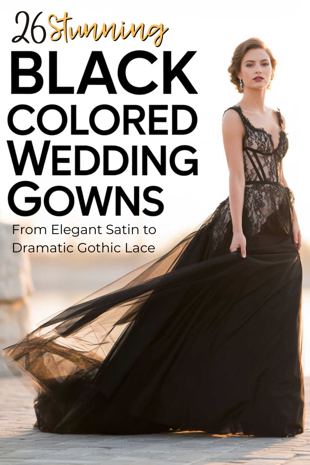 A woman in a black lace wedding gown stands outdoors; text reads, “26 Stunning Black Wedding Dresses—From Elegant Satin to Dramatic Gothic Lace for a Bold Bridal Look.”.
