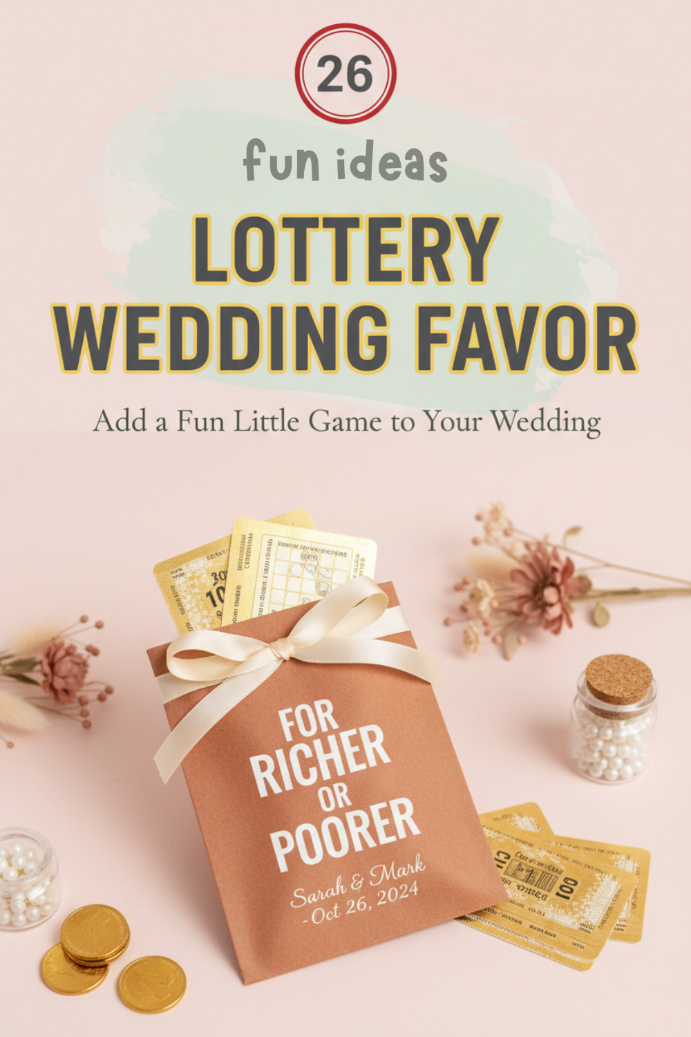 A wedding favor bag labeled "For Richer or Poorer" with lottery tickets, coins, and flowers—perfect for a lottery themed wedding and sure to inspire unique lottery ticket wedding favors.