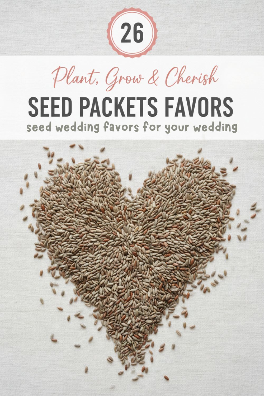 Heart-shaped pile of seeds on fabric background with text promoting creative wedding favors and unique plant wedding favors as memorable guest gifts.