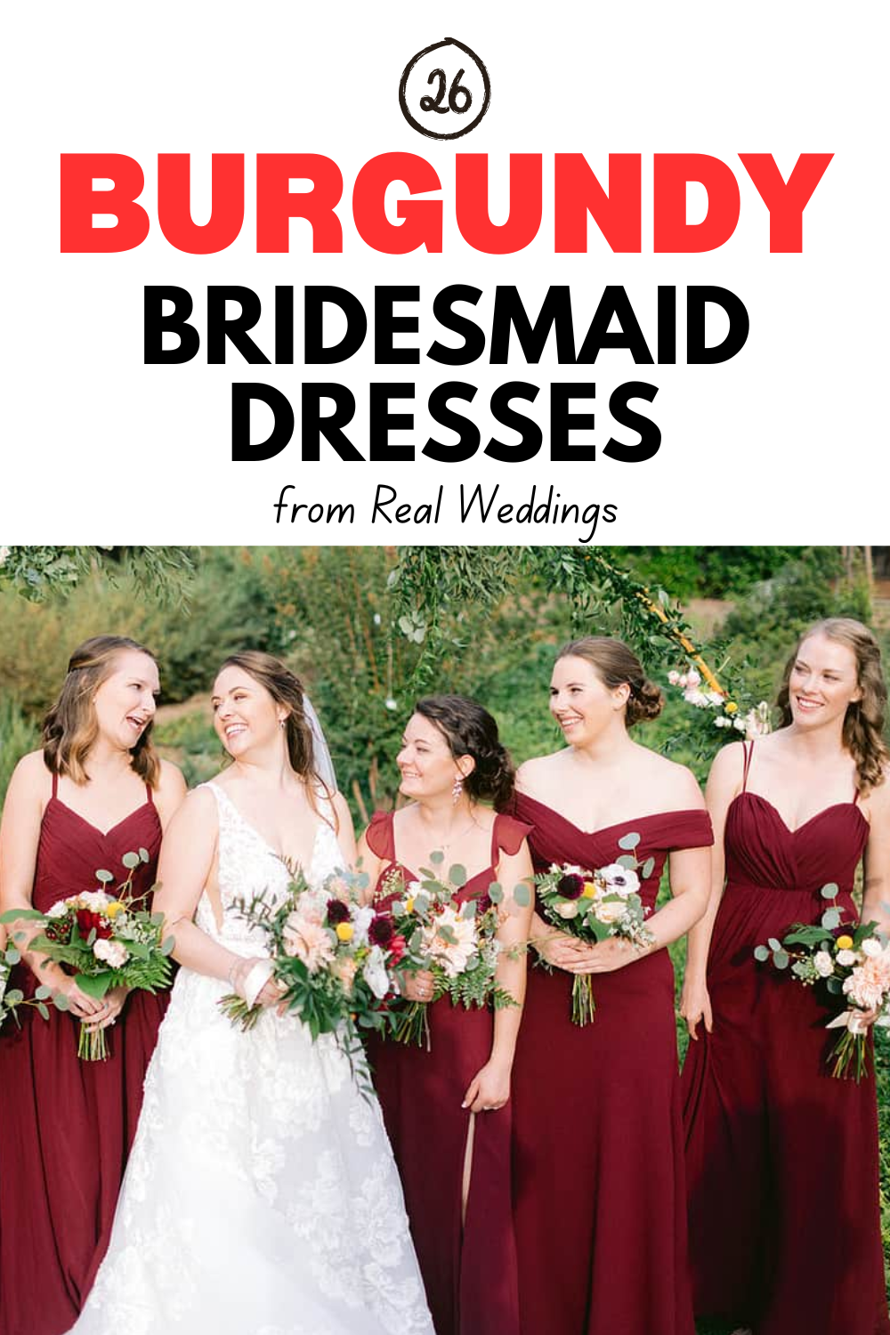 Five women, one in a white wedding dress and four in matching Burgundy bridesmaid dresses, stand outdoors holding floral bouquets and smiling—a picture-perfect moment from real weddings.