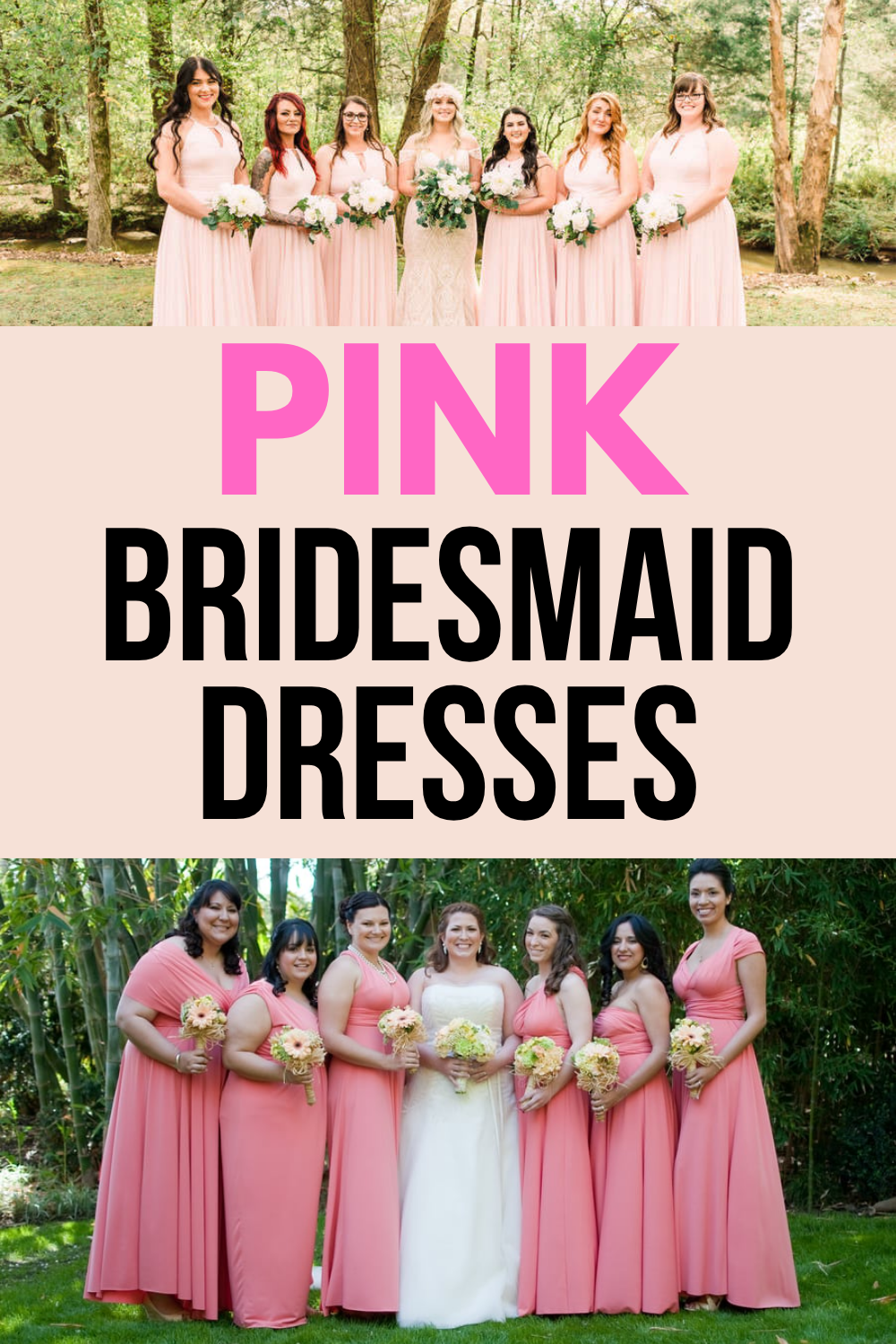 Two group photos of bridesmaids in matching blush and pink bridesmaid dresses stand with a bride outdoors, with large text reading "Pink Bridesmaid Dresses" between the images.
