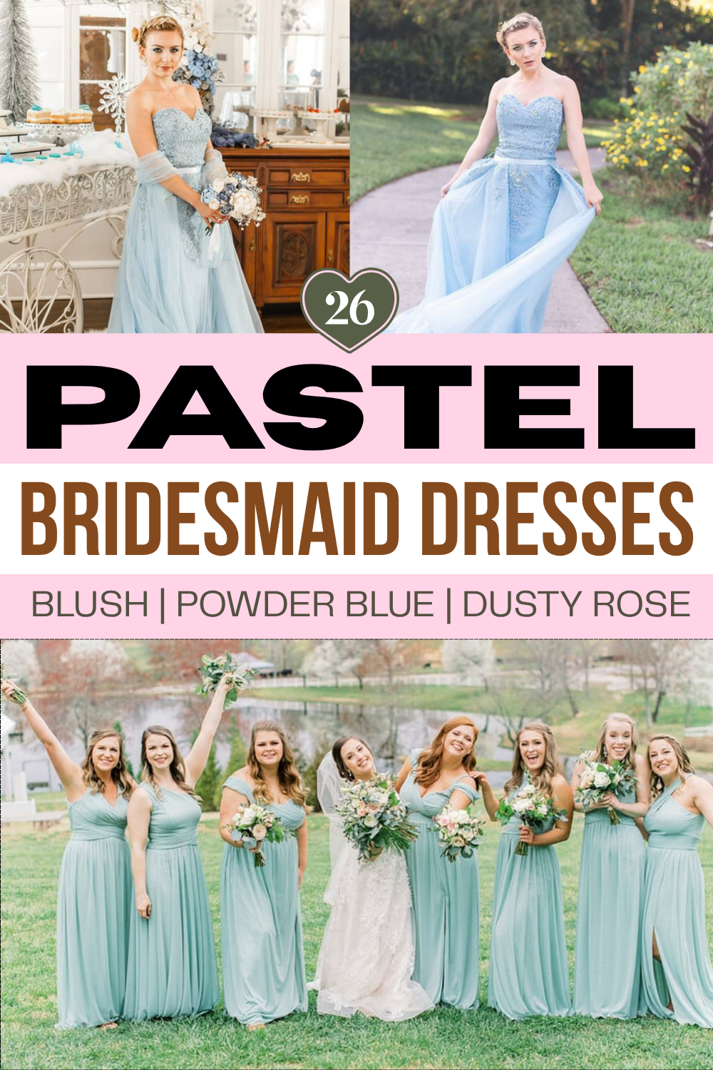 Collage showing women in pastel bridesmaid dresses, mostly light blue and other soft colors, with text reading “26 Pastel Bridesmaid Dresses: Blush | Powder Blue | Dusty Rose.”.