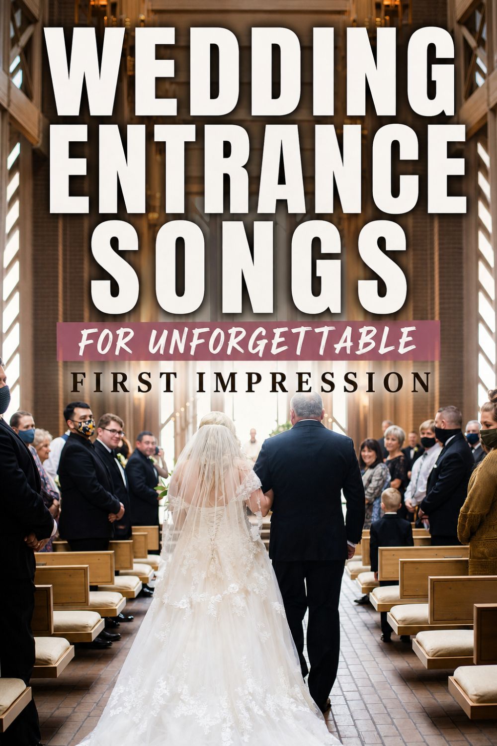 Bride and groom walk down the aisle in a church filled with seated guests; large text reads “Wedding Entrance Songs for Unforgettable First Impression,” showcasing perfect entrance music for your big day.