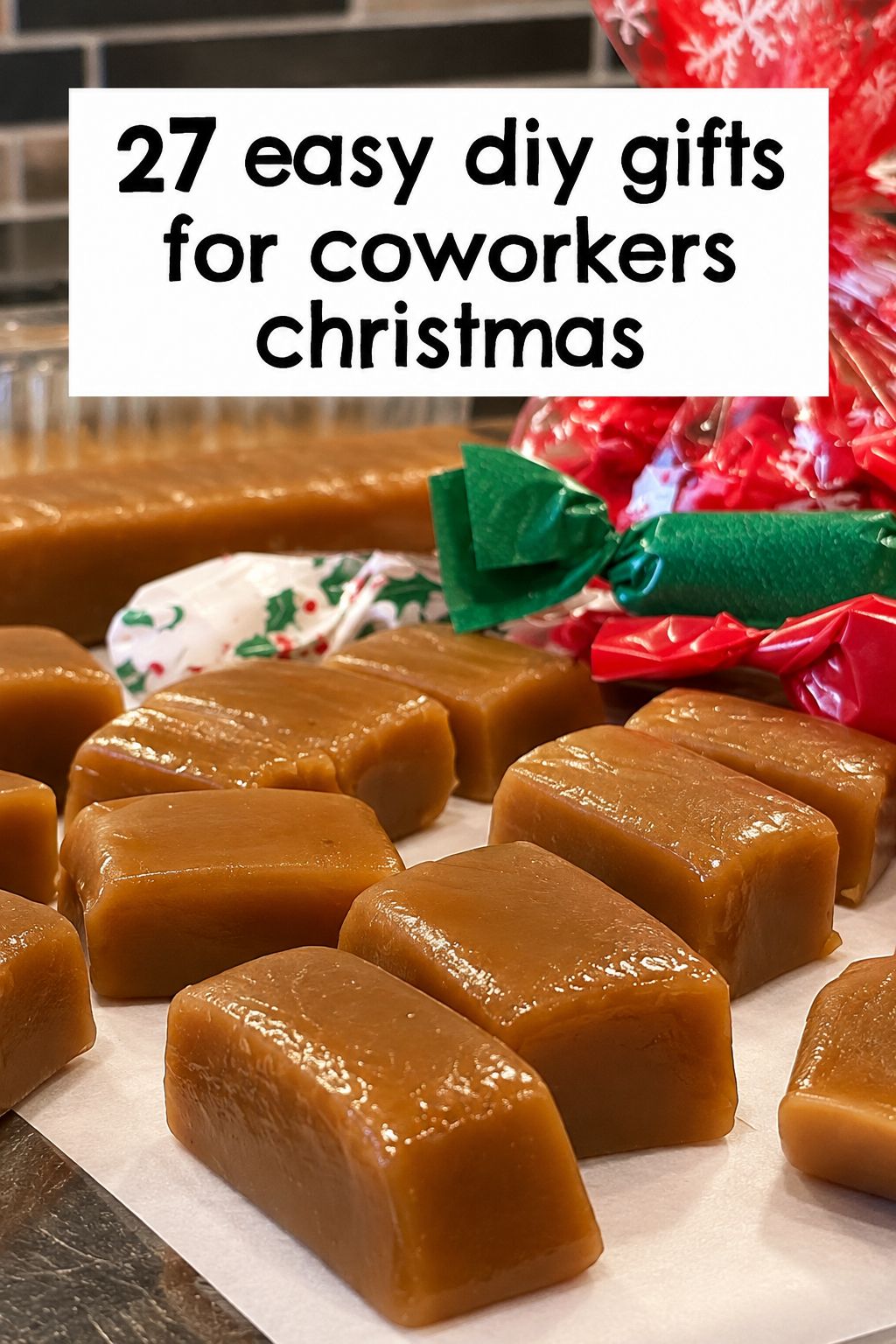 homemade caramels christmas gifts for coworkers